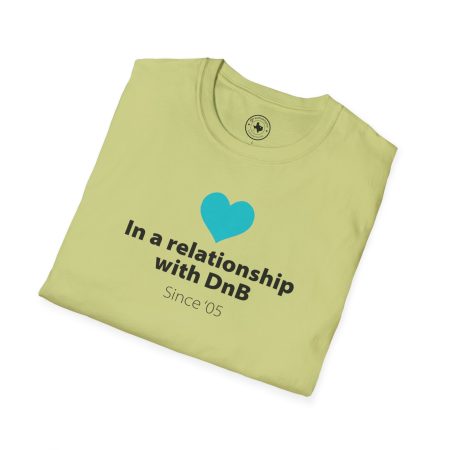 Drum & Bass "In a Relationship with DnB" T-Shirt